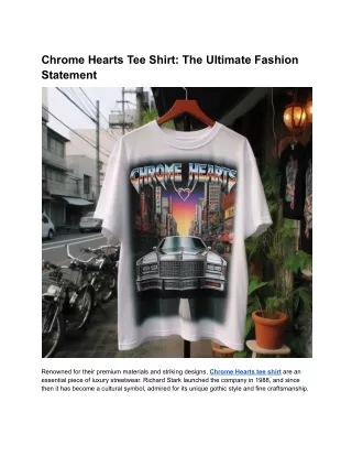 Chrome Hearts Tee Shirt_ The Ultimate Fashion Statement