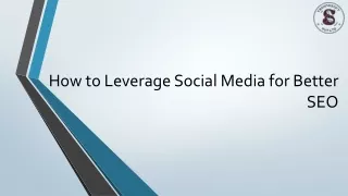 How to Leverage Social Media for Better SEO