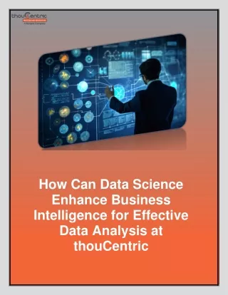 How Can Data Science Enhance Business Intelligence for Effective Data Analysis at thouCentric (1)