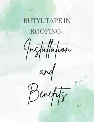 Butyl Tape in Roofing Installation and Benefits