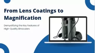 From Lens Coatings to Magnification_ Demystifying the Key Features of High-Quality Binoculars