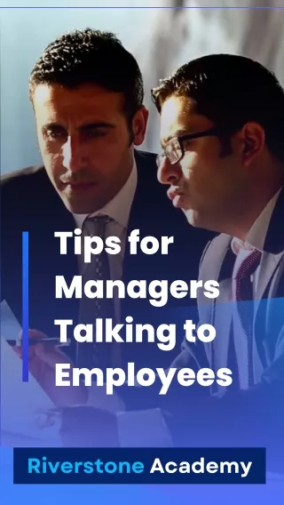 Effective Communication: 5 Quick Tips for Managers Talking to Employees