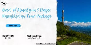 Best of Almaty in 5 Days Kazakhstan Tour Package