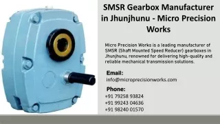 SMSR Gearbox Manufacturer in Jhunjhunu - Micro Precision Works