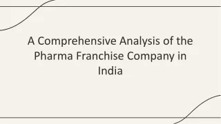 A Comprehensive Analysis of the  Pharma Franchise Company in  India