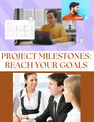 Project Milestones Reach Your Goals