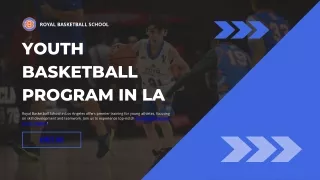 Discover Excellence at Royal Basketball School Los Angeles