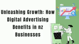 Unleashing Growth: How Digital Advertising Benefits in nz Businesses