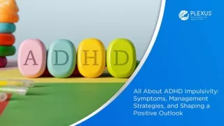 All you need to know About ADHD Impulsivity - Plexus