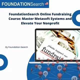 FoundationSearch Online Fundraising Course: Master Metasoft Systems and Elevate