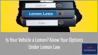 Is Your Vehicle a Lemon_ Know Your Options Under Lemon Law