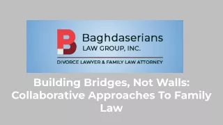 Building Bridges, Not Walls: Collaborative Approaches To Family Law