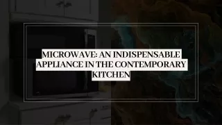 Microwave: An Indispensable Appliance in the Contemporary Kitchen