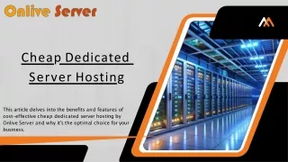 Affordable and Reliable Cheap Dedicated Server Hosting with Onlive Server