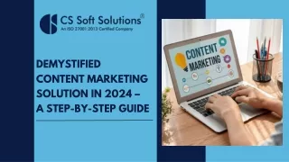 Demystified Content Marketing Solution in 2024 – A step-by-step Guide