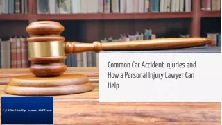 Common Car Accident Injuries and How a Personal Injury Lawyer Can Help