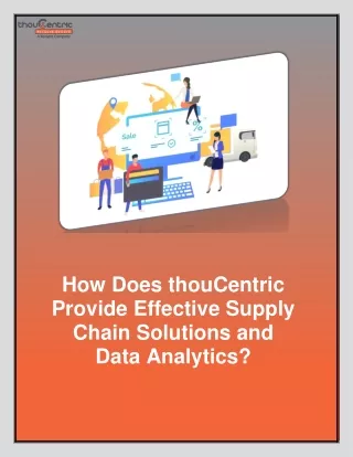 How Does thouCentric Provide Effective Supply Chain Solutions and Data Analytics