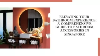 Enhancing Bathroom Guide to Bathroom Accessories Singapore
