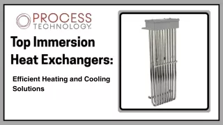 Top Immersion Heat Exchangers- Efficient Heating and Cooling Solutions