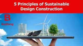 5 Principles of Sustainable Design Construction - Budlong