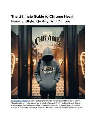 The Ultimate Guide to Chrome Heart Hoodie_ Style, Quality, and Culture