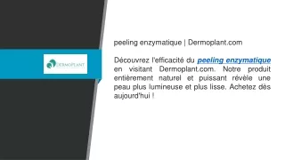 peeling enzymatique  Dermoplant.com