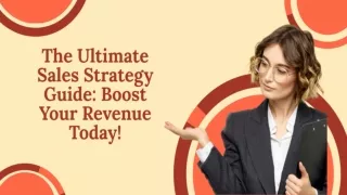 The Ultimate Sales Strategy Guide: Boost Your Revenue Today!