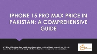 IPHONE 15 PRO MAX PRICE IN PAKISTAN A COMPREHENSIVE GUIDE