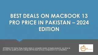 BEST DEALS ON MACBOOK 13 PRO PRICE IN PAKISTAN 2024 EDITION