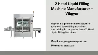 2 Head Liquid Filling Machine Manufacturer  - Vibgyor