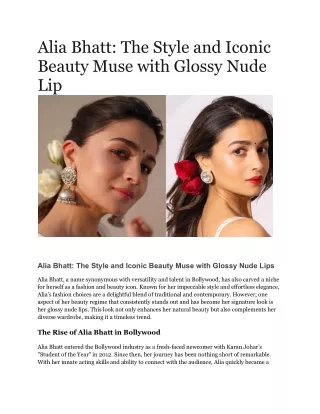 Alia Bhatt_ The Style and Iconic Beauty Muse with Glossy Nude Lip