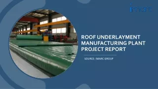 Roof Underlayment Manufacturing Plant Project Report