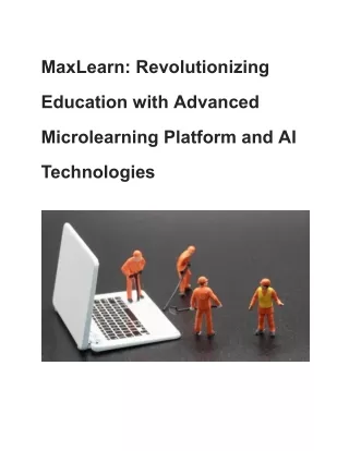 MaxLearn_ Revolutionizing Education with Advanced Microlearning Platform and AI Technologies