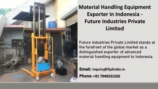 Material Handling Equipment Exporter in Indonesia - Future Industries Private