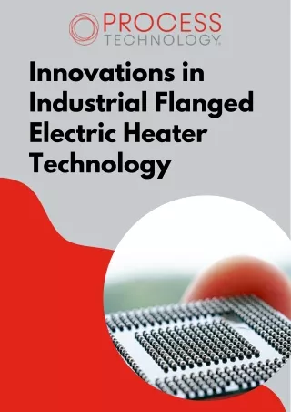 Innovations in Industrial Flanged Electric Heater Technology