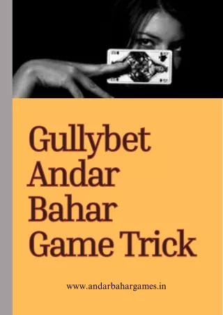 Mastering the Gullybet Andar Bahar Game: Effective Tricks Revealed