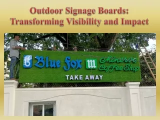 Outdoor Signage Boards Transforming Visibility and Impact