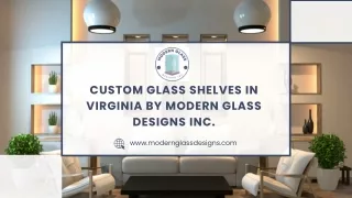 Virginia's Top Custom Glass Shelves by Modern Glass Designs