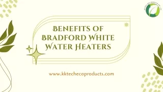 The Benefits of Bradford White Water Heaters