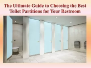 The Ultimate Guide to Choosing the Best Toilet Partitions for Your Restroom