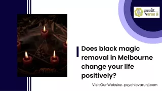 Does black magic removal in Melbourne change your life positively