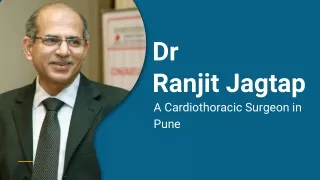 Dr Ranjit Jagtap - A Cardiothoracic Surgeon in Pune