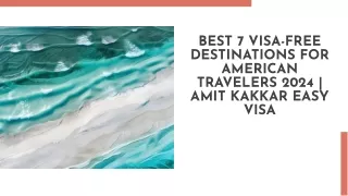 Best 7 Visa-Free Destinations for American Travelers 2024