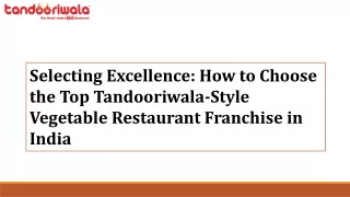 Selecting Excellence How to Choose the Top Tandooriwala-Style Vegetable Restaurant Franchise in India