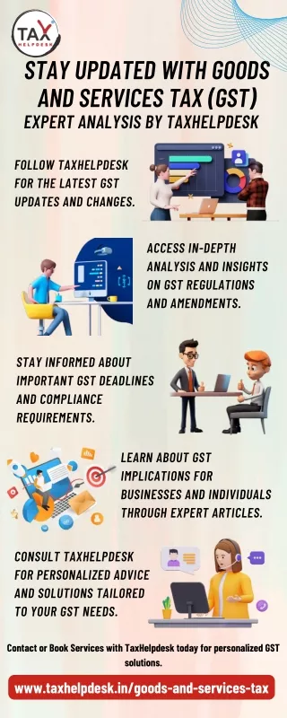 Stay Updated with Goods and Services Tax (GST) Expert Analysis by TaxHelpdesk