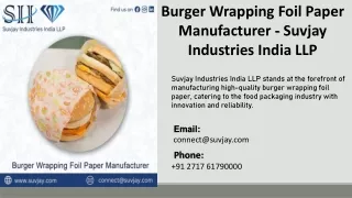 Burger Wrapping Foil Paper Manufacturer - Suvjay Industries India LLP