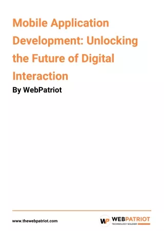 Mobile Application Development Unlocking the Future of Digital Interaction by WebPatriot