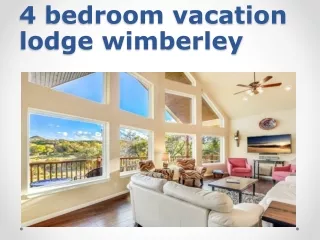 4 bedroom vacation lodge wimberley