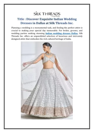 Discover Exquisite Indian Wedding Dresses in Dallas at Silk Threads Inc.