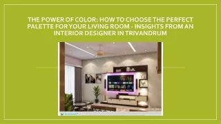 The Power of Color: How to Choose the Perfect Palette for Your Living Room